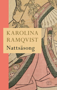 Karolina Ramqvist skildrar kärlek som spårar ur
ROMAN. Karolina Ramqvists ”Nattsäsong” är nominerad till Augustpriset för bästa skönlitterära bok 2026. Jonas Lindman har läst den och anser att det är en lyckad roman genom dess atmosfär och skildring av hur kärlek kan övergå i besatthet.