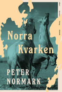 PETER NORMARK. ”Norra Kvarken” är en ny roman med västerbottenstema av Peter Normark. Elisabeth Brännström uppskattar hans berättarkonst och njuter därtill av ”en bländande vacker prosa”.
