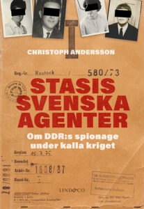 Veckans DDR. SAKPROSA. Jesper Nordström skriver i Veckans DDR om Christoph Anderssons aktuella bok ”Stasis svenska agenter.