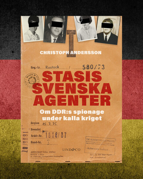 Veckans DDR. SAKPROSA. Jesper Nordström skriver i Veckans DDR om Christoph Anderssons aktuella bok ”Stasis svenska agenter.